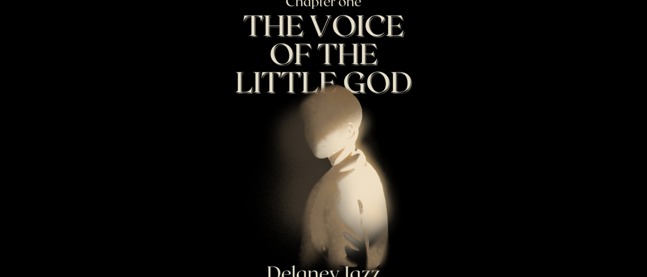 The Voice of the Little God - Chapter 1 Header